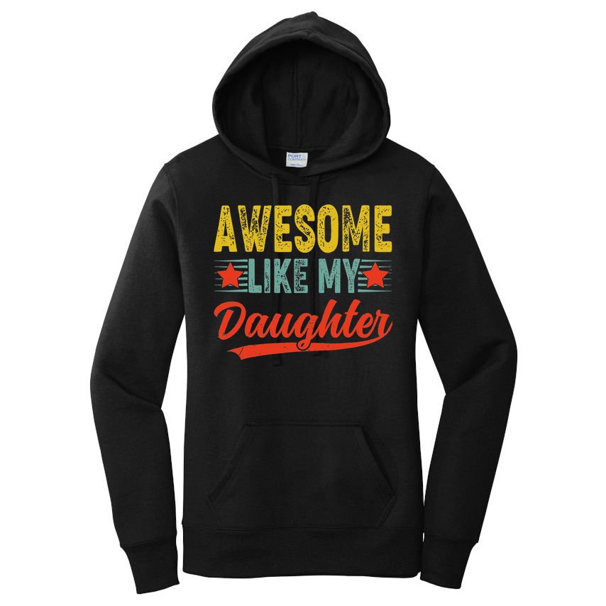 Awesome Like My Daughter Gift Funny Happy Father's Day Women's Pullover Hoodie