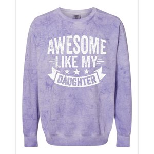 AWESOME LIKE MY DAUGHTER Dad Funny Fathers Day Colorblast Crewneck Sweatshirt