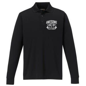 AWESOME LIKE MY DAUGHTER Dad Funny Fathers Day Performance Long Sleeve Polo