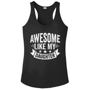 AWESOME LIKE MY DAUGHTER Dad Funny Fathers Day Ladies PosiCharge Competitor Racerback Tank