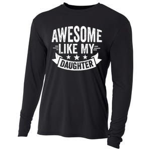 AWESOME LIKE MY DAUGHTER Dad Funny Fathers Day Cooling Performance Long Sleeve Crew