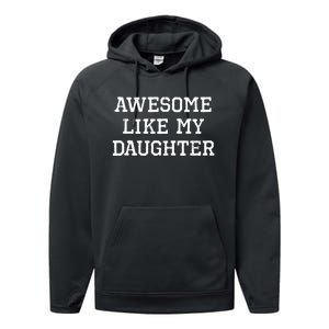 Awesome Like My Daughter Dad Mom Cool Funny Performance Fleece Hoodie