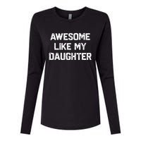 Awesome Like My Daughter Womens Cotton Relaxed Long Sleeve T-Shirt