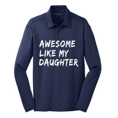 Awesome Like My Daughter Father's Day Men Funny Silk Touch Performance Long Sleeve Polo