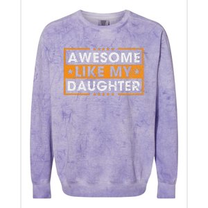 Awesome Like My Daughter Retro Funny Father Mom Dad Joke Colorblast Crewneck Sweatshirt