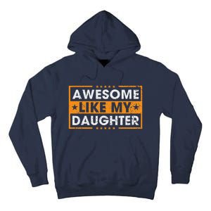 Awesome Like My Daughter Retro Funny Father Mom Dad Joke Tall Hoodie