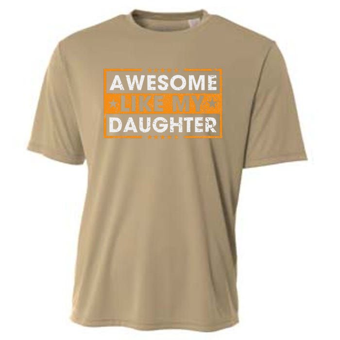 Awesome Like My Daughter Retro Funny Father Mom Dad Joke Cooling Performance Crew T-Shirt