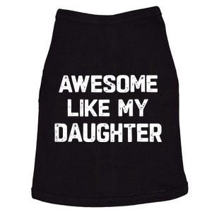 Awesome Like My Daughter Funny Fathers Day Gift Dad Doggie Tank