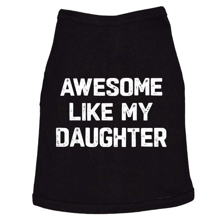 Awesome Like My Daughter Funny Fathers Day Gift Dad Doggie Tank