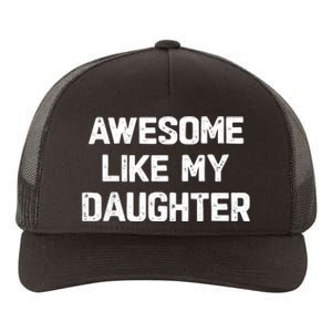 Awesome Like My Daughter Funny Fathers Day Gift Dad Yupoong Adult 5-Panel Trucker Hat