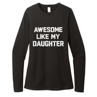 Awesome Like My Daughter Funny Fathers Day Gift Dad Womens CVC Long Sleeve Shirt