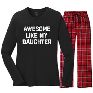 Awesome Like My Daughter Funny Fathers Day Gift Dad Women's Long Sleeve Flannel Pajama Set 