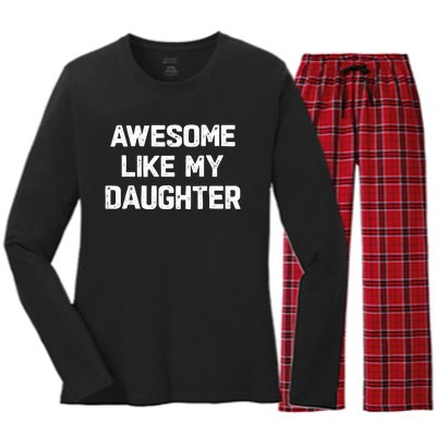 Awesome Like My Daughter Funny Fathers Day Gift Dad Women's Long Sleeve Flannel Pajama Set 