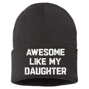 Awesome Like My Daughter Funny Fathers Day Gift Dad Sustainable Knit Beanie