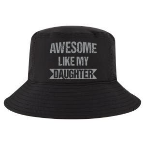 Awesome Like My Daughter Funny Mothers Fathers Day Mom Dad Cool Comfort Performance Bucket Hat