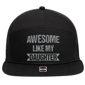 Awesome Like My Daughter Funny Mothers Fathers Day Mom Dad 7 Panel Mesh Trucker Snapback Hat