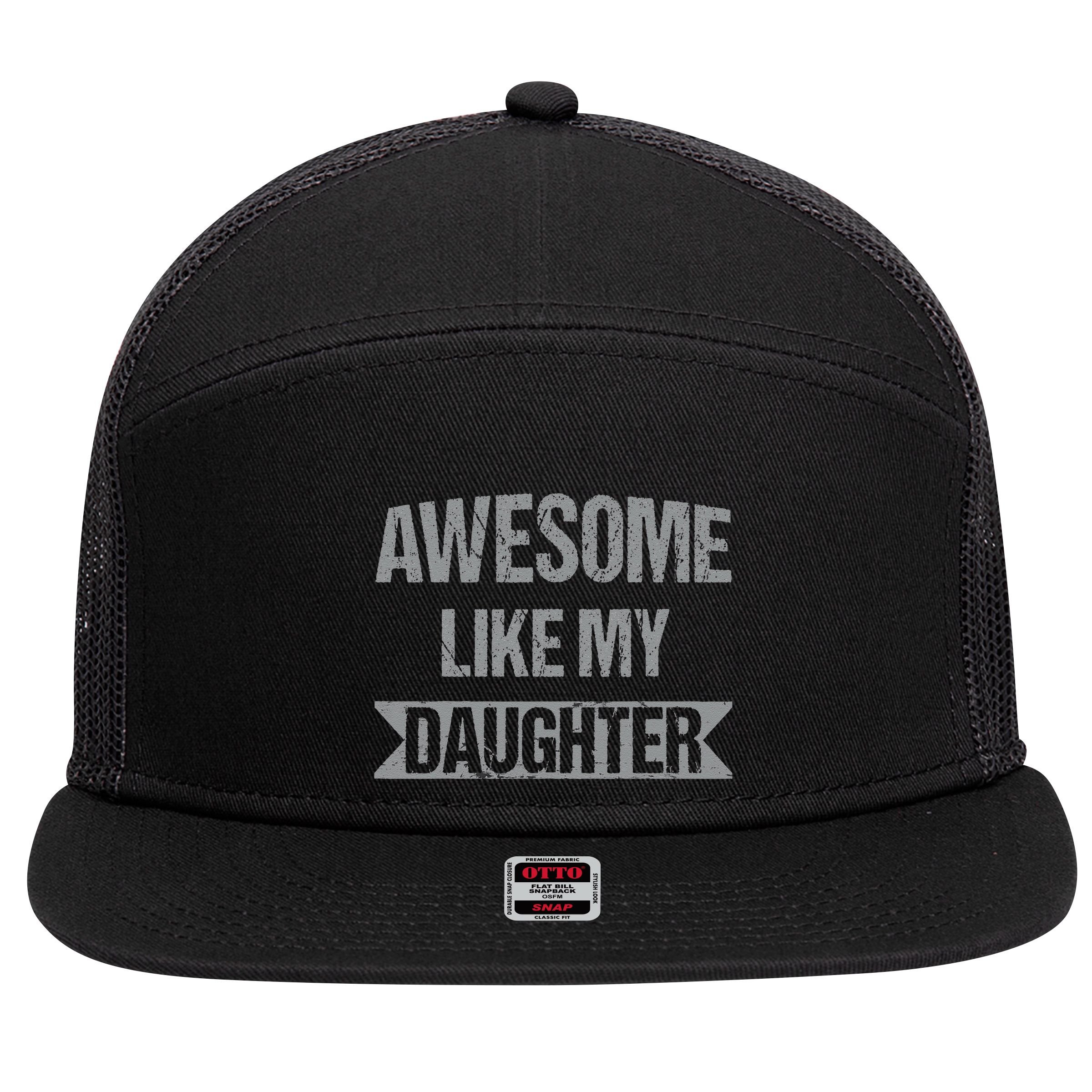 Awesome Like My Daughter Funny Mothers Fathers Day Mom Dad 7 Panel Mesh Trucker Snapback Hat