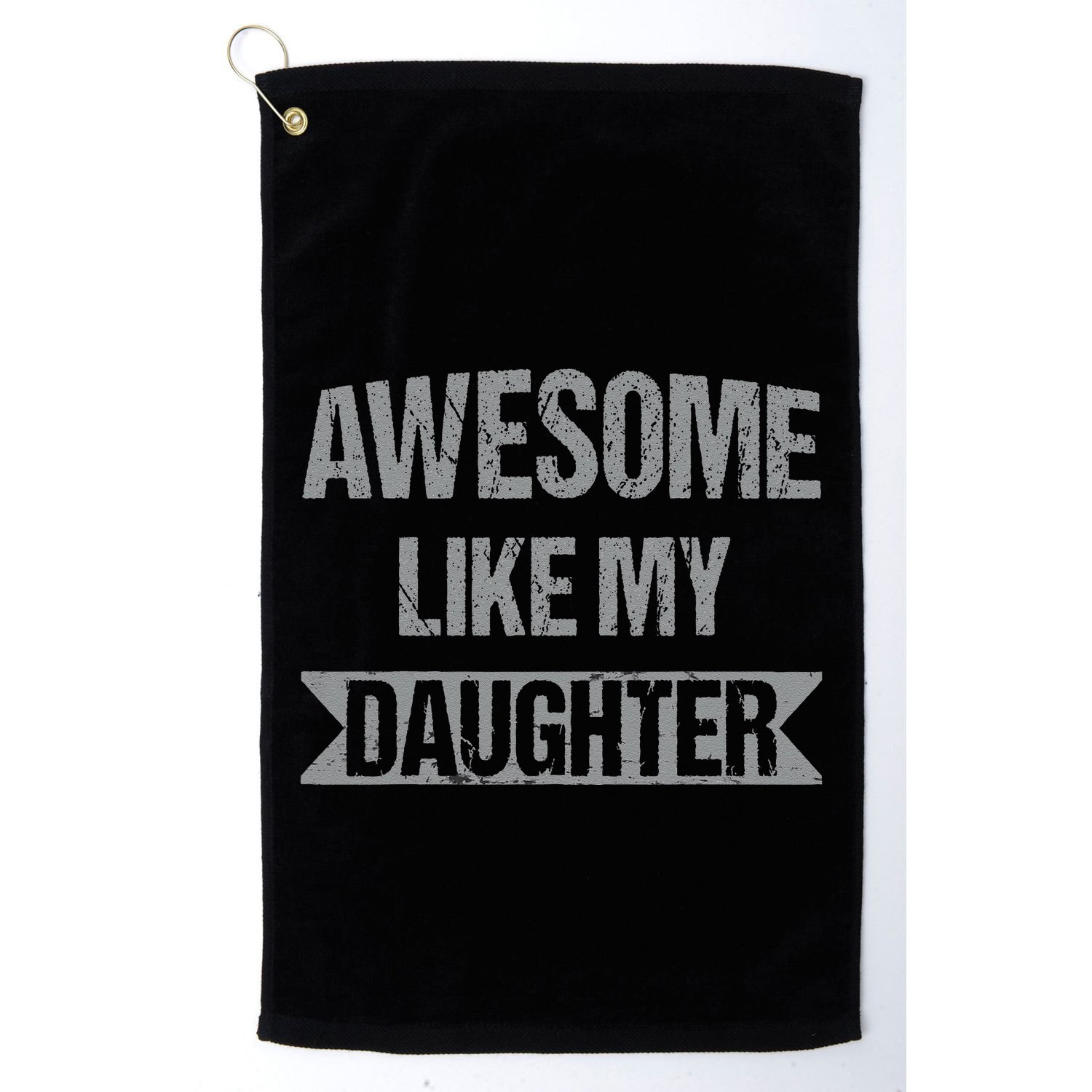 Awesome Like My Daughter Funny Mothers Fathers Day Mom Dad Golf Towel