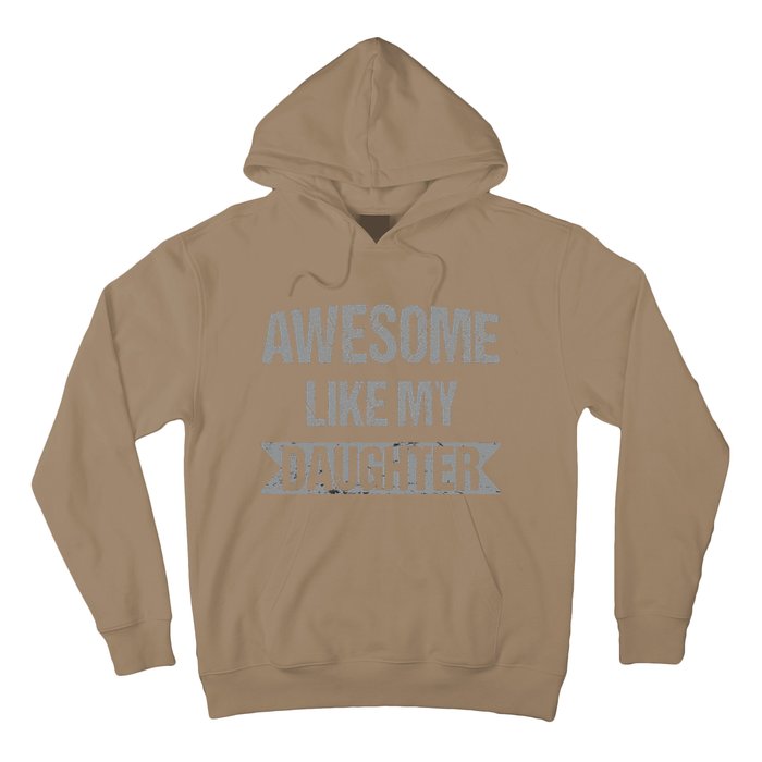 Awesome Like My Daughter Funny Mothers Fathers Day Mom Dad Hoodie