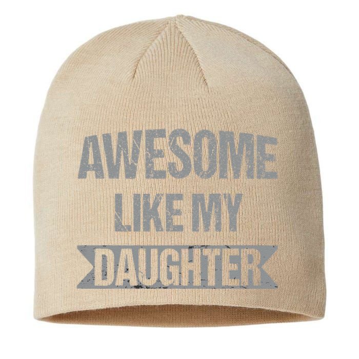 Awesome Like My Daughter Funny Mothers Fathers Day Mom Dad Sustainable Beanie