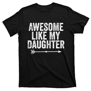 Awesome Like My Daughter Dad Mom Funny Parents Day T-Shirt