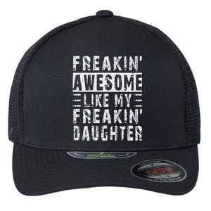 Awesome Like My Daughter Funny From Daughter Flexfit Unipanel Trucker Cap