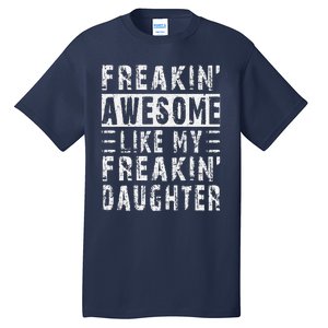 Awesome Like My Daughter Funny From Daughter Tall T-Shirt