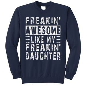 Awesome Like My Daughter Funny From Daughter Tall Sweatshirt