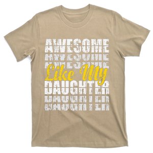 Awesome Like My Daughter Fathers Day Dad Idea From Daughter T-Shirt