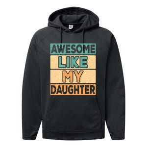 Awesome Like My Daughter Dad Mom Retro Funny Father Mother Performance Fleece Hoodie