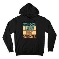 Awesome Like My Daughter Dad Mom Retro Funny Father Mother Hoodie