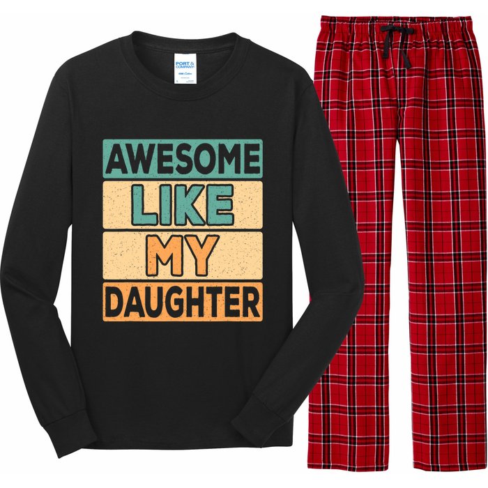 Awesome Like My Daughter Dad Mom Retro Funny Father Mother Long Sleeve Pajama Set