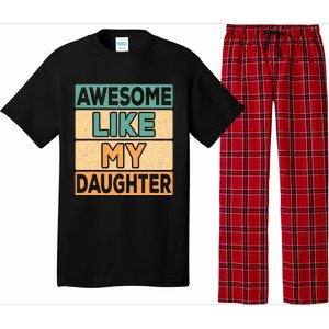 Awesome Like My Daughter Dad Mom Retro Funny Father Mother Pajama Set