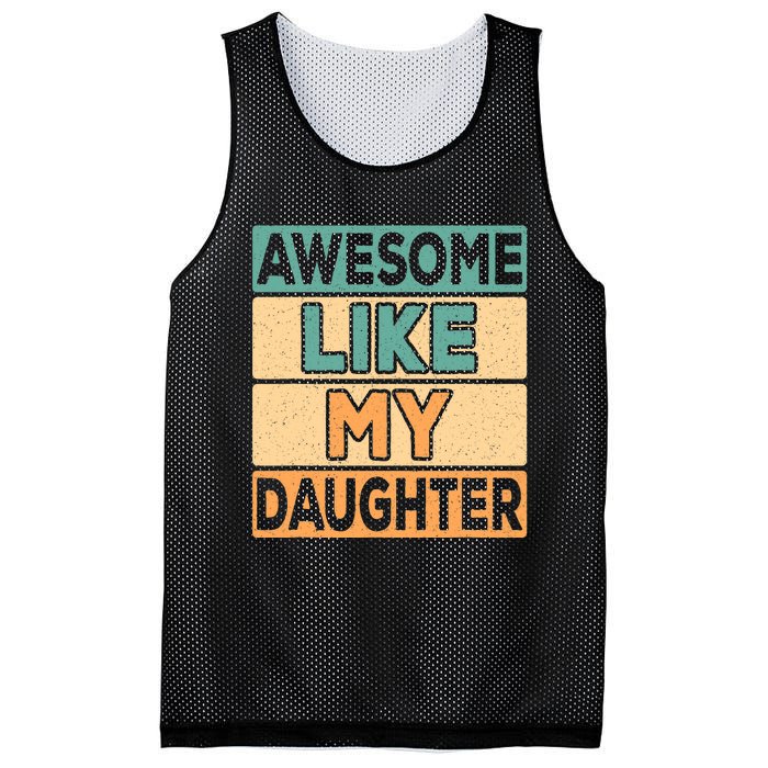 Awesome Like My Daughter Dad Mom Retro Funny Father Mother Mesh Reversible Basketball Jersey Tank