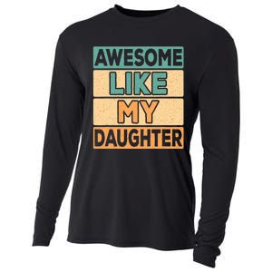 Awesome Like My Daughter Dad Mom Retro Funny Father Mother Cooling Performance Long Sleeve Crew