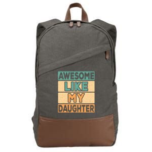 Awesome Like My Daughter Dad Mom Retro Funny Father Mother Cotton Canvas Backpack