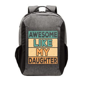 Awesome Like My Daughter Dad Mom Retro Funny Father Mother Vector Backpack