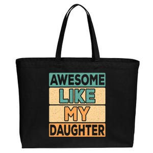 Awesome Like My Daughter Dad Mom Retro Funny Father Mother Cotton Canvas Jumbo Tote