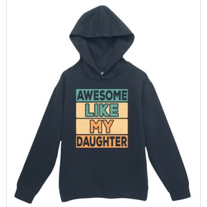 Awesome Like My Daughter Dad Mom Retro Funny Father Mother Urban Pullover Hoodie