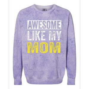 Awesome Like My Mom Daughter MotherS Day Colorblast Crewneck Sweatshirt