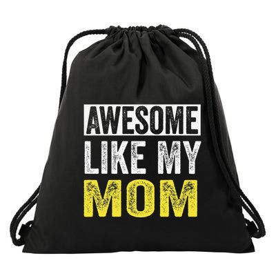 Awesome Like My Mom Daughter MotherS Day Drawstring Bag