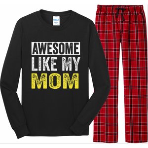 Awesome Like My Mom Daughter MotherS Day Long Sleeve Pajama Set