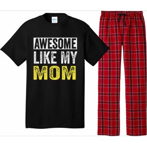 Awesome Like My Mom Daughter MotherS Day Pajama Set