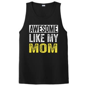 Awesome Like My Mom Daughter MotherS Day PosiCharge Competitor Tank