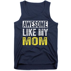 Awesome Like My Mom Daughter MotherS Day Tank Top