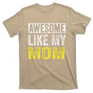 Awesome Like My Mom Daughter MotherS Day T-Shirt