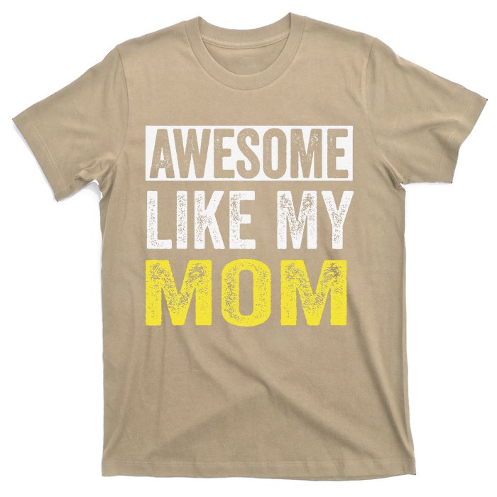 Awesome Like My Mom Daughter MotherS Day T-Shirt