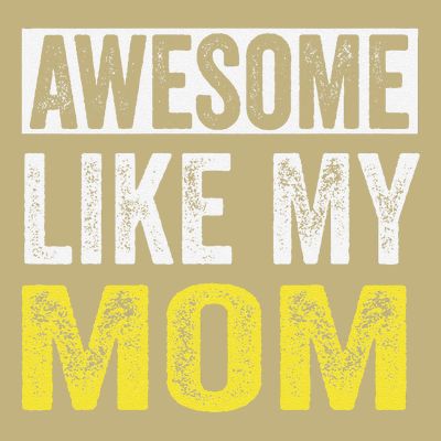 Awesome Like My Mom Daughter MotherS Day T-Shirt
