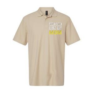 Awesome Like My Mom Daughter MotherS Day Softstyle Adult Sport Polo