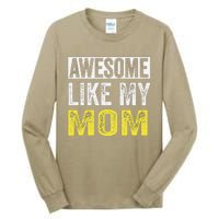 Awesome Like My Mom Daughter MotherS Day Tall Long Sleeve T-Shirt